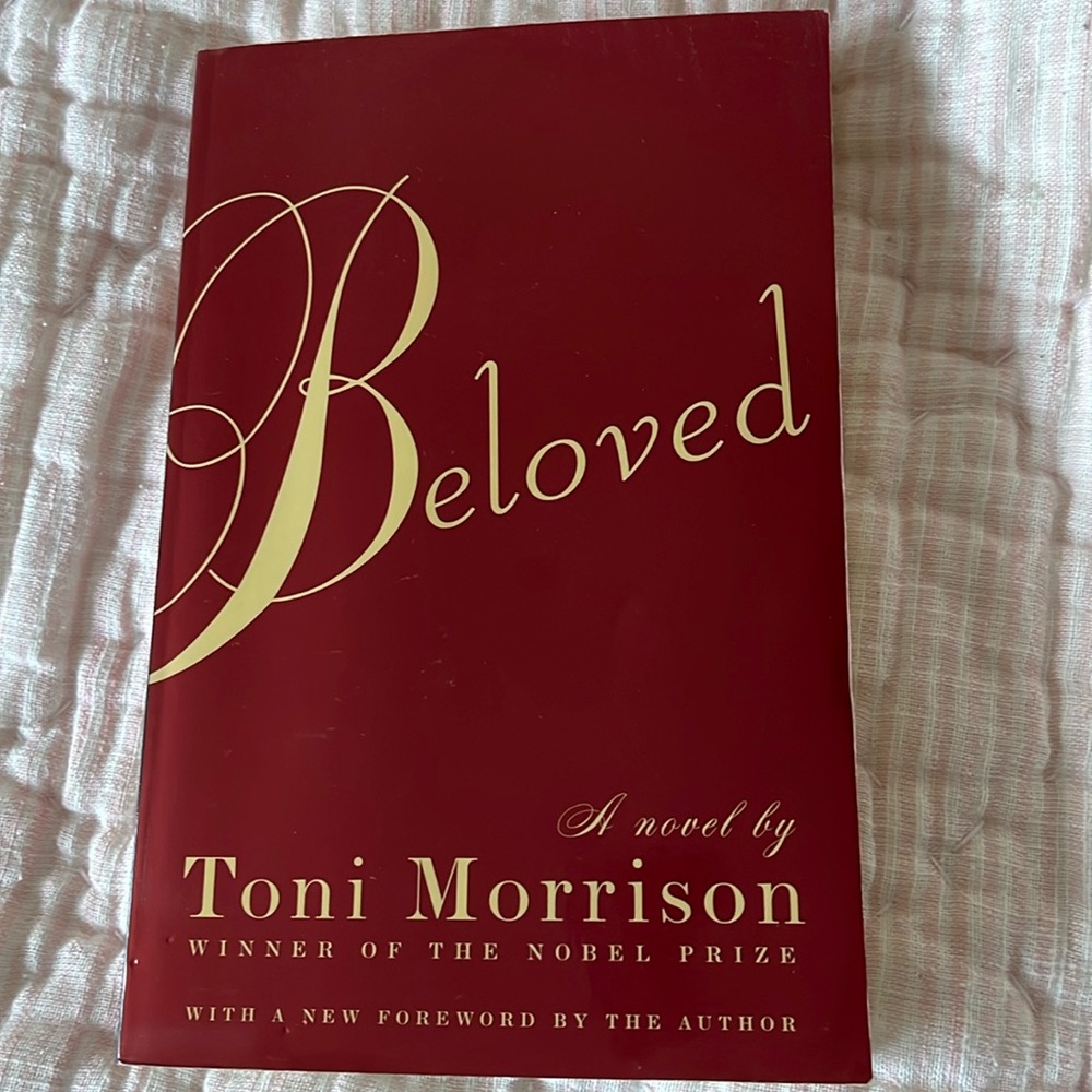 Beloved by Toni Morrison Winner of the Nobel Prize